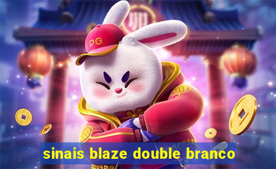 sinais blaze double branco